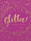 Glitter! - A Celebration of Sparkle (Hardcover): Adams Media
