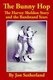 The Bunny Hop - The Harvey Sheldon Story and the Bandstand Years (Paperback): Jon Sutherland