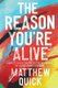 The Reason You're Alive (Paperback): Matthew Quick