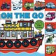 On the Go (Board book): Sarah Powell