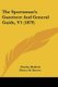 The Sportsman's Gazetteer and General Guide, V1 (1879) (Paperback): Charles Hallock, Henry M. Reeves