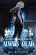 Always Dead (Paperback): M L Bullock