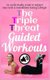 The Triple Threat Guided Workouts - An Audio Buddy Guide to Support Your Keto & Intermittent Fasting Lifestyle (Paperback):...