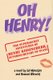 Oh Henry! (Paperback): Sol Weinstein, Howard Albrecht