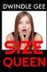 Size Queen - Transsexual, Well-Endowed (Paperback): Dwindle Gee