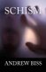 Schism - A Psychological Thriller (Paperback): Andrew Biss