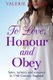 To Love, Honour and Obey - Spies, mystery and romance in 19th Century England (Paperback): Valerie Holmes
