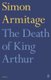 The Death of King Arthur (Paperback): Simon Armitage