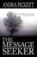The Message Seeker - My Brother's Brother Search (Hardcover): Andra Pickett