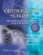Orthopaedic Surgery: Principles of Diagnosis and Treatment (Hardcover, New): Sam W. Wiesel
