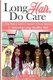 Long Hair Do Care - The Black Girl's Ultimate Cheat Sheet for Growing Long Healthy Hair (Paperback): Yvette Braswell