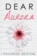 Dear Aurora (Paperback): Valiance Kristine