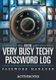 For The Very Busy Techy Password Log - Password Manager (Paperback): Activinotes