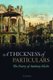 A Thickness of Particulars - The Poetry of Anthony Hecht (Hardcover): Jonathan F. S Post