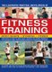 Illustrated Practical Encyclopedia of Fitness Training (Paperback): Andy Wadsworth