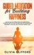 Guided Meditation for Building Happiness - Use The Law of Attraction with Meditation, Hypnosis and Positive Affirmations for...