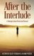 After The Interlude - A Dialogue About Death And Beyond (Hardcover, 2nd ed.): Ellyn Peirson