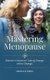 Mastering Menopause - Women's Voices on Taking Charge of the Change (Hardcover): Deborah M. Merrill