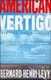 American Vertigo - Traveling America in the Footsteps of Tocqueville (Paperback): Bernard-Henri Levy