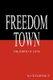 Freedom Town - The Birth of Love (Paperback): CB Florence