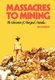 Massacres to Mining - the Colonisation of Aboriginal Australia (Paperback): Jan Roberts