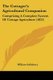 The Cottager's Agricultural Companion - Comprising A Complete System Of Cottage Agriculture (1822) (Paperback): William...
