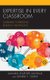 Expertise in Every Classroom - Guidelines to Bridging Research and Practice (Hardcover): Amanda Shuford Mayeaux, Dianne F....