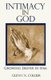 Intimacy In God - Growing Deeper in Him (Paperback): Glenn N Collier