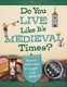Do You Live Like It's Medieval Times? - Personal Technology Then and Now (Hardcover): Megan Cooley Peterson