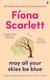 May All Your Skies Be Blue (Paperback): Fiona Scarlett