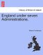England Under Seven Administrations. (Paperback): Albany De Grenier Fonblanque