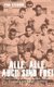 Alle, Alle, Auch Sind Frei - Faith, friendship, family, football, freedom. Growing up in America in the 1960s (Hardcover): Paul...