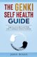 The Genki Self Health Guide - Improve your Body and Mind with Traditional Oriental Medicine (Paperback): John Dixon