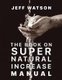 The Book on Super Natural Increase Manual - Experience Financial Breakthrough & the Goodness of God in the Land of the Living...