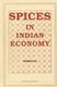 Spices in India Economy (Hardcover): M.T. Khan