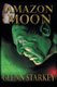 Amazon Moon (Paperback): Glenn Starkey