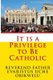 It is a privilege to be Catholic (Paperback): Fidelis U Okafor