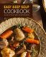 Easy Beef Soup Cookbook - 50 Delicious Beef Soup Recipes (Paperback): Booksumo Press