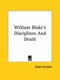 William Blake's Disciplines and Death (Paperback): Osbert Burdett
