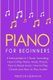 Piano - For Beginners - Bundle - The Only 5 Books You Need to Learn Piano Fingering, Piano Solo and Piano Comping Today...