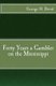Forty Years a Gambler on the Mississippi (Paperback): George H Devol
