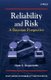 Reliability and Risk - A Bayesian Perspective (Hardcover): N. Singpurwalla