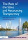 The Role of the State and Accounting Transparency - IFRS Implementation in Developing Countries (Paperback): Mohammad Nurunnabi