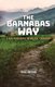 The Barnabas Way - A New Perspective on Biblical Leadership (Paperback): Isaac A Smythia