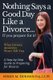 Nothing Says a Good Day Like a Divorce...If You Prepare for It! - A Step-by-Step Guide to Preparing For Divorce, Divulges What...