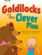 Bug Club Orange B/1A Goldilocks and the Clever Plan 6-pack (Paperback): Smriti Prasadam-Halls