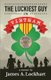 The Luckiest Guy in Vietnam (Paperback): James A Lockhart