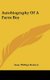 Autobiography Of A Farm Boy (Hardcover): Isaac Phillips Roberts