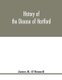 History of the diocese of Hartford (Paperback): James H. O'Donnell