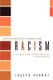 Understanding and Dismantling Racism - The Twenty-First Century Challenge to White America (Paperback): Joseph Barndt